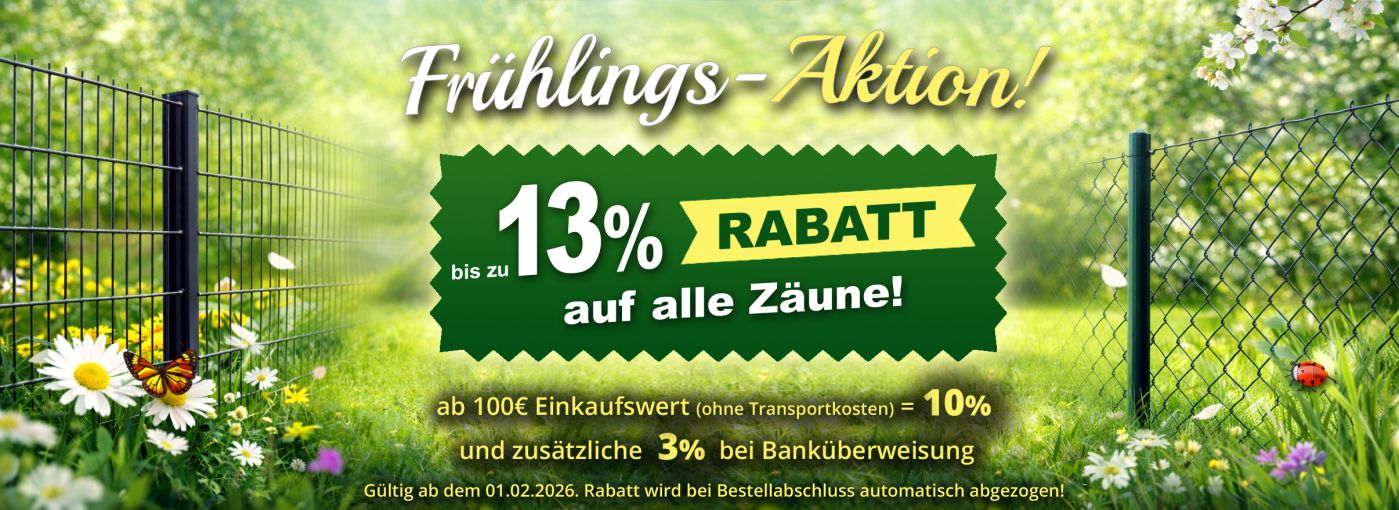 Frühlings-Aktion - 13% Rabatt auf alle Zäune