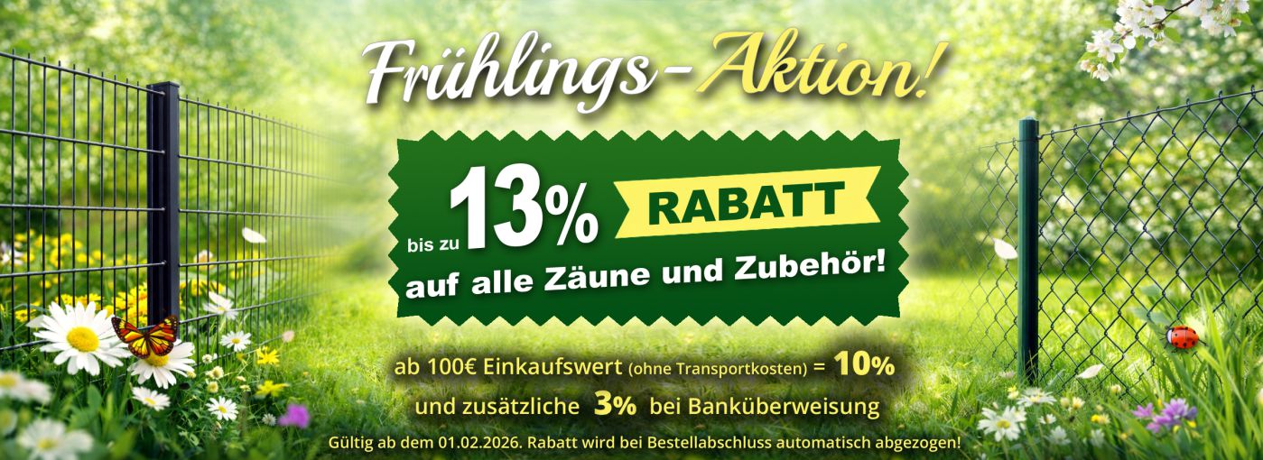 Frühlings-Aktion - 13% Rabatt auf alle Zäune
